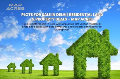 Plots for Sale in Delhi Premium Verified Capital Investment | Map Acres