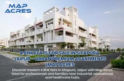4 BHK Flats Sitapura Modern Industrial Corridor Living | Map Acres